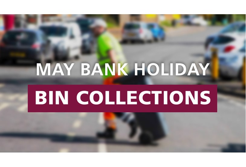 May bank holiday bins